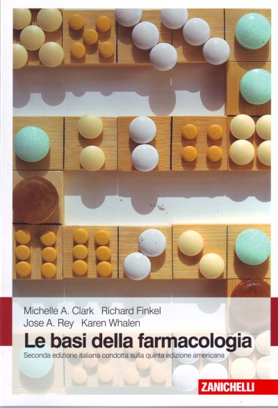 Le basi della farmacologia - Seconda edizione italiana condotta sulla quinta edizione americana